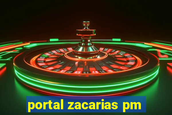 portal zacarias pm